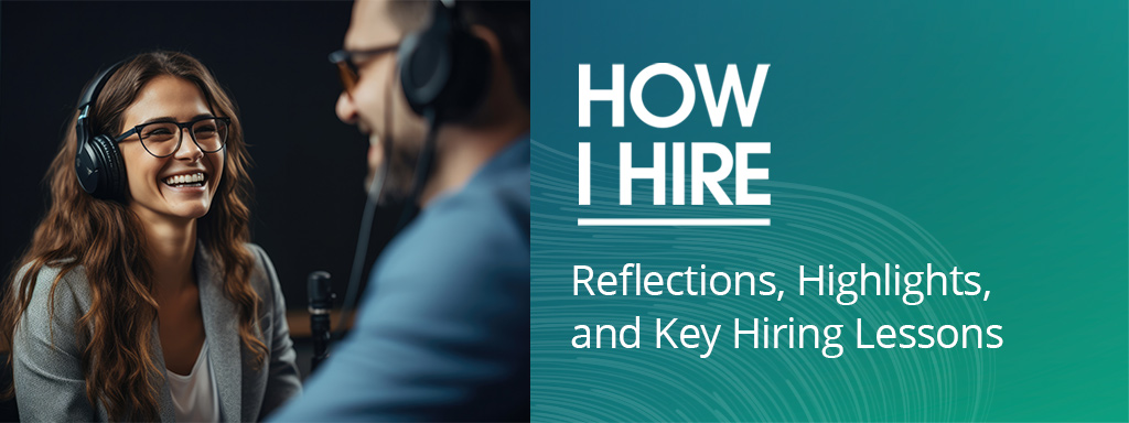 We’re reflecting on some of our favorite moments shared on the podcast over the past year. Our guests brought an incredible mix of hiring insights and experience to the show.